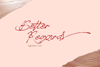 Better Regards Signature Font branding design flat illustration illustrator lettering logo minimal type typography
