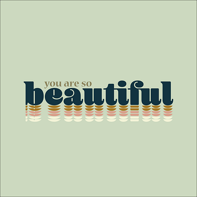 you are so beautiful for dribbbs beautiful color geometric logo palette retro shapes stacked typogaphy vintage