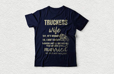 truckers wife tshirt design amazon aperal business clothing custom tshirt designer drivers fashion free mockups funny tshirt online store teesdesign teespring trucking tshirt tshirt designer tshirts type typography typography design