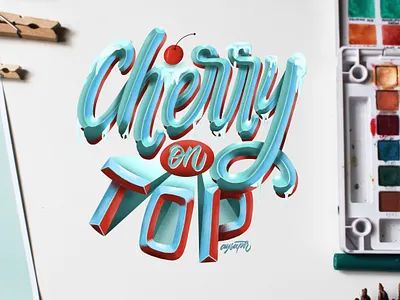 "Cherry on Top" Hand Lettering brush lettering calligraphy design digital art digital lettering goodtype hand lettering lettering lyrics typography