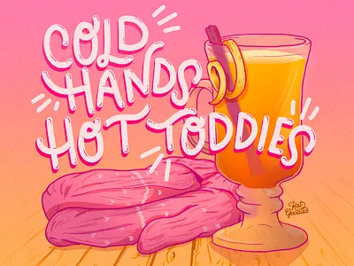 Cold Hands Hot Toddies alcohol cocktail drink illustration gloves hand drawn type illustration kawaii lettering mittens type typography whiskey whisky winter winter scene