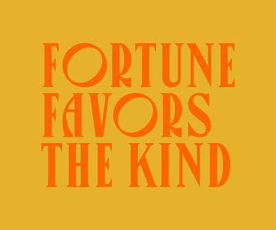 Fortune Favors the Kind bay state design shop bsds canopee challenge experiment fortune kind type typography