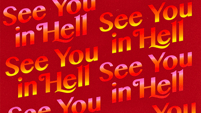 Hell advertising design gradient hell see you there type