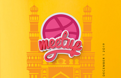 Dribbble Meetup Hyderabad 2019 3dfont ball charminar december dribbble hyderabad logo meetup meetups yellow