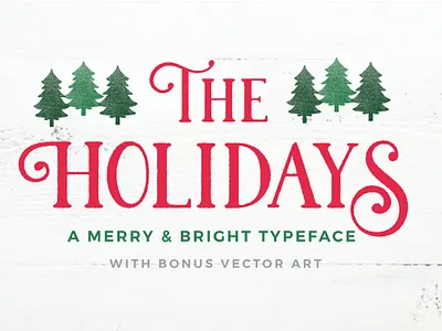 The Holidays - A Christmas Typeface branding christmas christmas design christmas font font font design fonts graphics graphicsdesign holidays holidays font lettering logo fonts retro font typeface typefaces typography vector art vector graphics vintage font