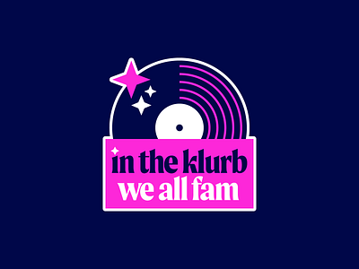 In The Klurb, We All Fam badge branding design icon illustration logo music records sticker type typography vector vinyl