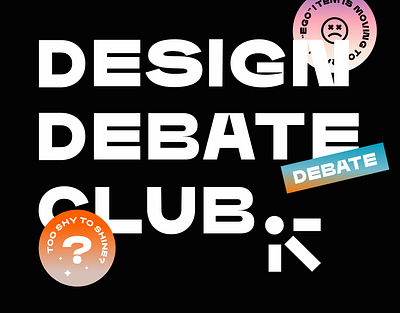 Design Debate CLub behance brand branding case study club debating design exploration instagram personal type typeface typography