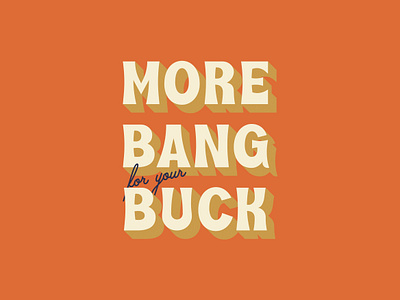 More Bang for Your Buck! graphic design lettering palm canyon drive retro font typography vacation display vintage design