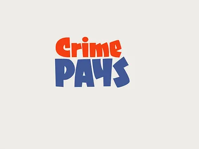 Crime Pays graphics illustration letters logo logo design t shirt design type vector