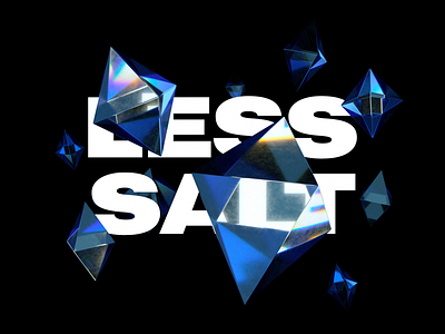 Less Salt 3d 3d animation abstract animation c4d cinema 4d cinema4d crystal dirt glass healthy kinetic noise octane octanerender salt simple specular typography typography art