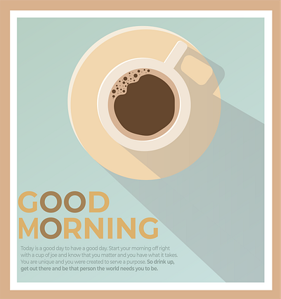 Good Morning adobe illustrator coffee coffeeshop good morning illustration illustrator motivational poster poster vector graphics