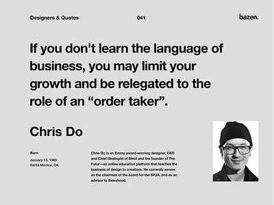 Quote - Chris Do business design design quote design quotes inspiration inspirational quote learn motivation motivational quotes motivations principles product design quote quote design quotes tips ui ui design ux ux design uxui