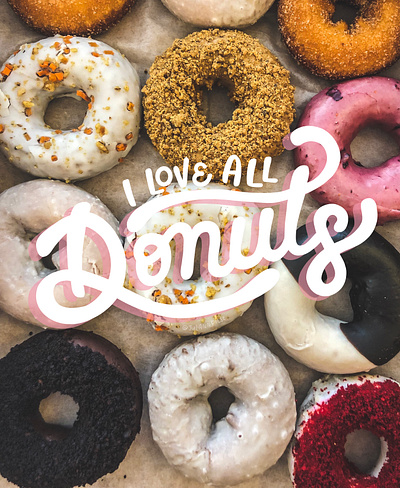 I love all Donuts! design hand lettering illustration typography