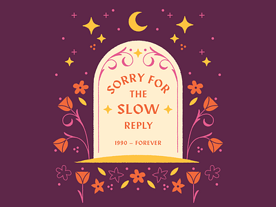 Sorry for the Slow Reply cemetery email grave illustration reply sorry tombstone typography