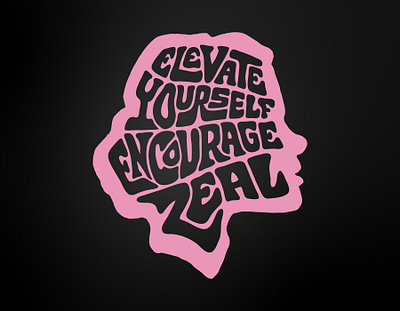 Elevate Yourself Encourage Zeal clientwork digitalart feminine hand drawn handlettering illustration itsjerryokolo lettering logo designer logodesign logotype procreate tshirtdesign typography typography art