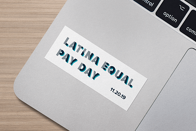 Chicago Latina Equal Pay Day 2019 branding equality latina layout logo sticker women