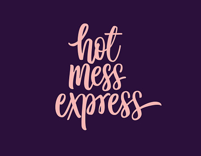 Hot Mess Express clientwork custom lettering design feminine hand drawn handlettering logo logo designer logotype procreate tshirt tshirtdesign typography