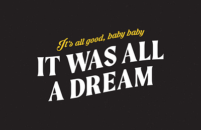 It's all good, baby baby! all good biggie design it was all a dream lyrics music print rap smalls typography
