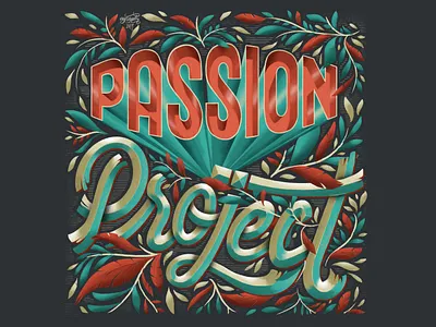"Passion Project" Hand Lettering brush lettering brushlettering calligraphy design digital art digital lettering goodtype hand lettering lettering typography