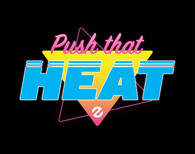 "Push that heat" Retro DesignTee design engineer engineering fun graphic design illustraor illustration retro retrowave t shirt design tee typography typography art typography type