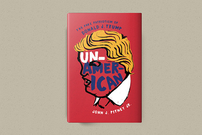 Un-American 2019 bestbook book bookcover cover coverdesign design donald political trump