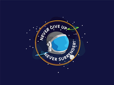 Never give up. Never Surrender! badge badges challenge design dribbbble dribbble challenge fun illustration personallogo personalproject space vector