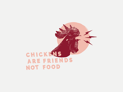 Chickens are friends not food adobe adobe illustrator animal animal art animals branding branding design chicken concept design design food design friends graphic design illustrator industry lightning bolt meat quote scream vector