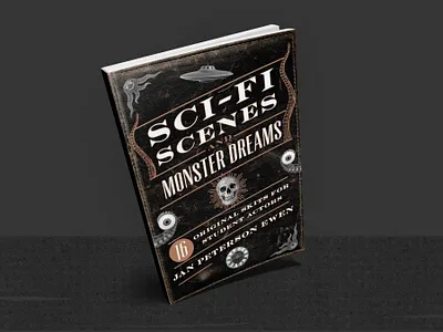 Sci-Fi Scenes and Monster Dreams alien bestdesigner bookcover bookcoverdesigner cover design monster scifi skull ufo