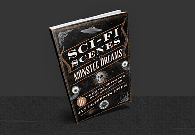 Sci-Fi Scenes and Monster Dreams alien bestdesigner bookcover bookcoverdesigner cover design monster scifi skull ufo