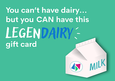 LegenDAIRY charity design gift card gifting lactose lactose intolerant milk