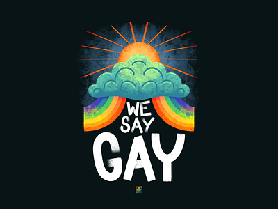 We Say Gay activism artwork clouds gay gay rights human rights illustration illustrator lgbtq personal post pride procreate rainbow wesaygay