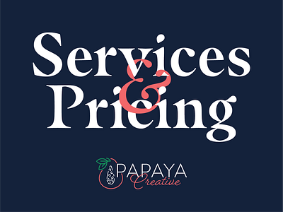 Services & Pricing - Papaya Creative branding creative pricing rfq response services typogaphy vector