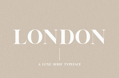 London - A Luxe Serif Font branding classic font classic serif design elegant font font font design fonts fonts collection graphic design logo font luxury design serif serif font type design typedesign typeface typeface design typefaces vintage font