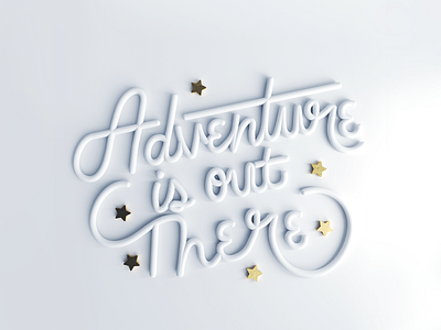 Adventure Is Out There adventure c4d typography