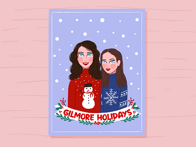 Gilmore Girls Holidays christmas cristmastime digitalartist digitalillustration dribbble dribbble best shot dribbbleshot dribbbleweeklywarmup family gilmoregirls girls holidaycard holidays illustraion smells like snow snow tvfamily xmas card