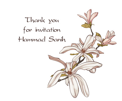 Magnolia flowers for Hammad Sanih invitation thanks