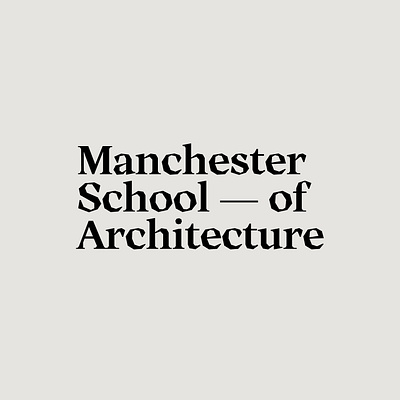 Manchester School of Architecture architecture brutalism challenge design edgy logo logotype manchester serif typeface typography