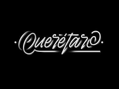 Querétaro - Digital lettering 3d lettering adobe illustrator adobe photoshop digital lettering goodtype gradients graphic design hand lettering illustration lettering monoline monoline script texture typematters vector