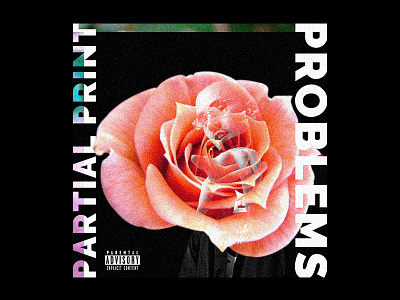 Problems Cover Art art artwork cover cover art design floral flower graphic layout mikemerrilldesign music partialprint problems rose sans single song type