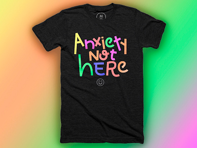 Anxiety not here adobeillustrator adobephotoshop anxiety colorful lettering mental health typographic design typography vector vector illusration