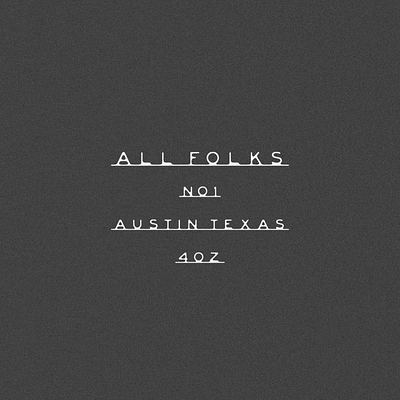 All Folks Label Design austin branding cool type design font fonts goodtype illustration jamescoffman lockup logo mexico texas type typeface typography