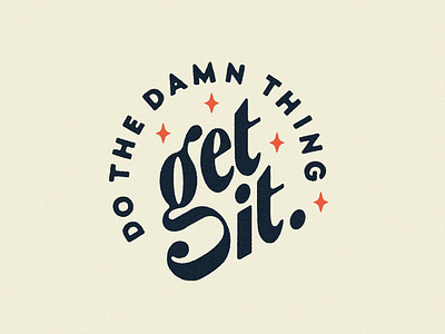 Do The Damn Thing badge design custom type hand lettering lettering procreate retro type serif type lockup vintage type