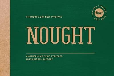 Nought - Another Slab Serif Typeface advertising branding classic clean design display display font font lettering logo old packaging serif unique