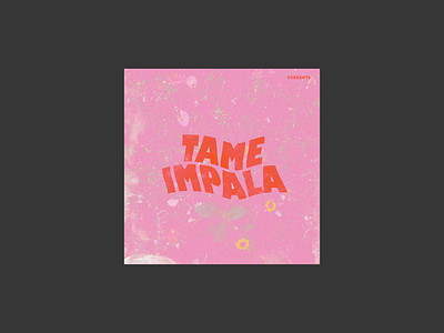 Tame Impala - Currents album art album artwork album cover cover design graphic design graphicdesign layout orange typography