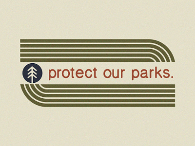 Protect Our Parks illustration national park national parks outdoor badge outdoors vintage woods