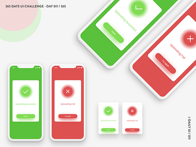 365 DAYS UI CHALLENGE - DAY 011, #dailyui011 365daysuichallenge app app design dailyui011 design fail flash message green interface popup red success ui uiux upload ux