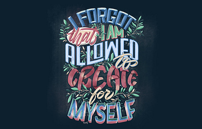 "Create for Myself" Hand Lettering brush lettering digital art digital lettering digitalart goodtype hand lettering handlettering lettering quotes typography