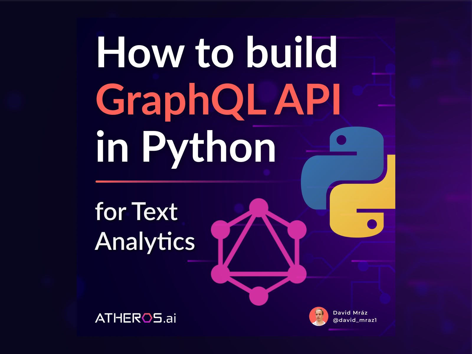 How to Build GraphQL API for Text Analytics in Python by Atheros on ...