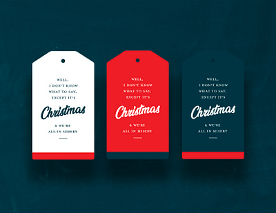 "...We're All In Misery" Christmas Gift Tags 🎄 christmas dribbble flat design gift tags graphic design happy holidays illustration illustrator layout mock up photoshop print script serif texture typography vector weekly warm up