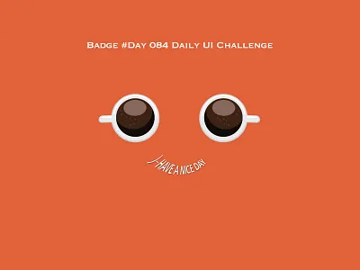 Day 084 - Badge - Daily UI challenge badge challenge uidesign ux